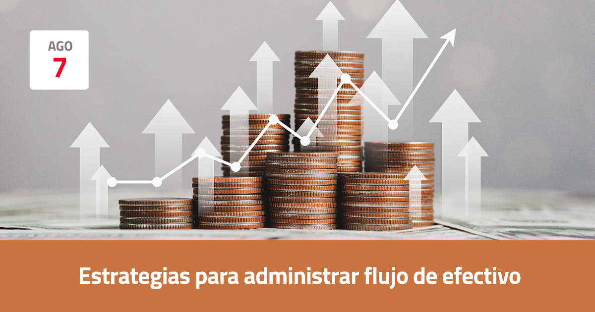 Estrategias Para Administrar Flujo De Efectivo