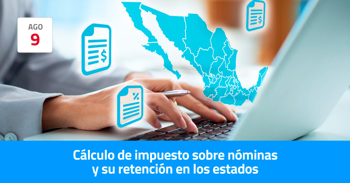 Cálculo De Impuesto Sobre Nóminas Y Su Retención En Los Estados 3136