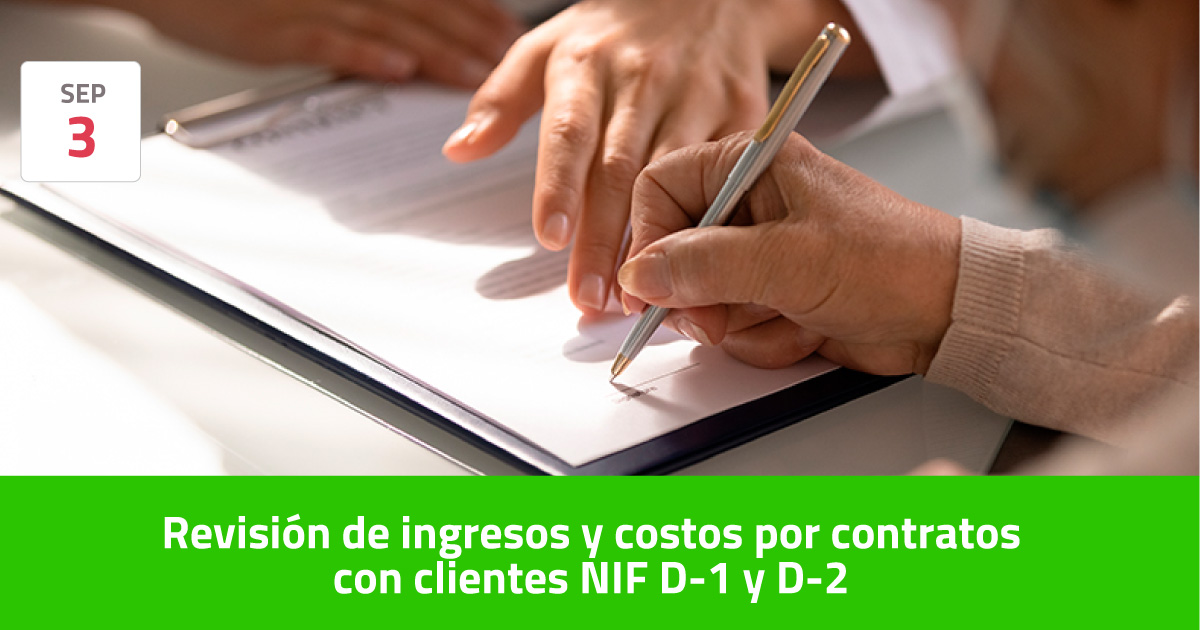 Revisión De Ingresos Y Costos Por Contratos Con Clientes NIF D-1 Y D-2