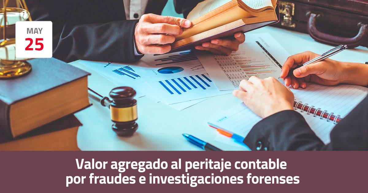 Valor Agregado Al Peritaje Contable Por Fraudes E Investigaciones Forenses